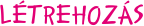 L�TREHOZ�S